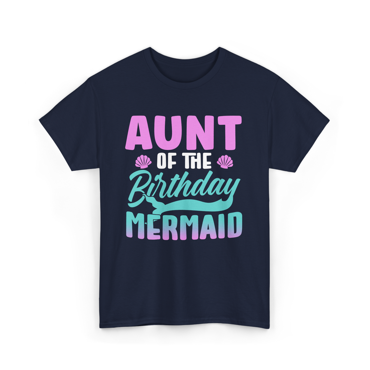 Aunt Mermaid Birthday Celebration T-Shirt - Navy