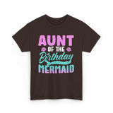 Aunt Mermaid Birthday Celebration T-Shirt - Dark Chocolate