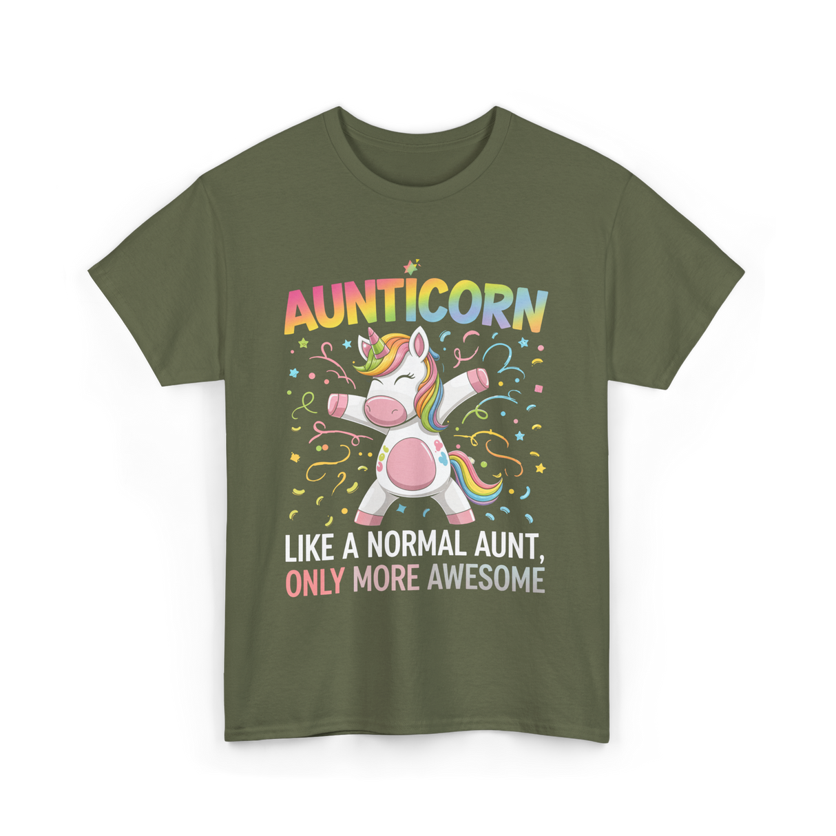 Aunticorn Only More Awesome Unicorn T-Shirt - Military Green