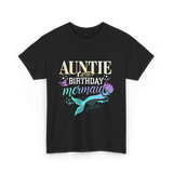 Auntie of the Birthday Mermaid T-Shirt - Black