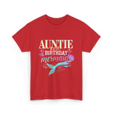 Auntie of the Birthday Mermaid T-Shirt - Red