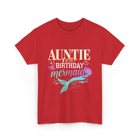 Auntie of the Birthday Mermaid T-Shirt - Red