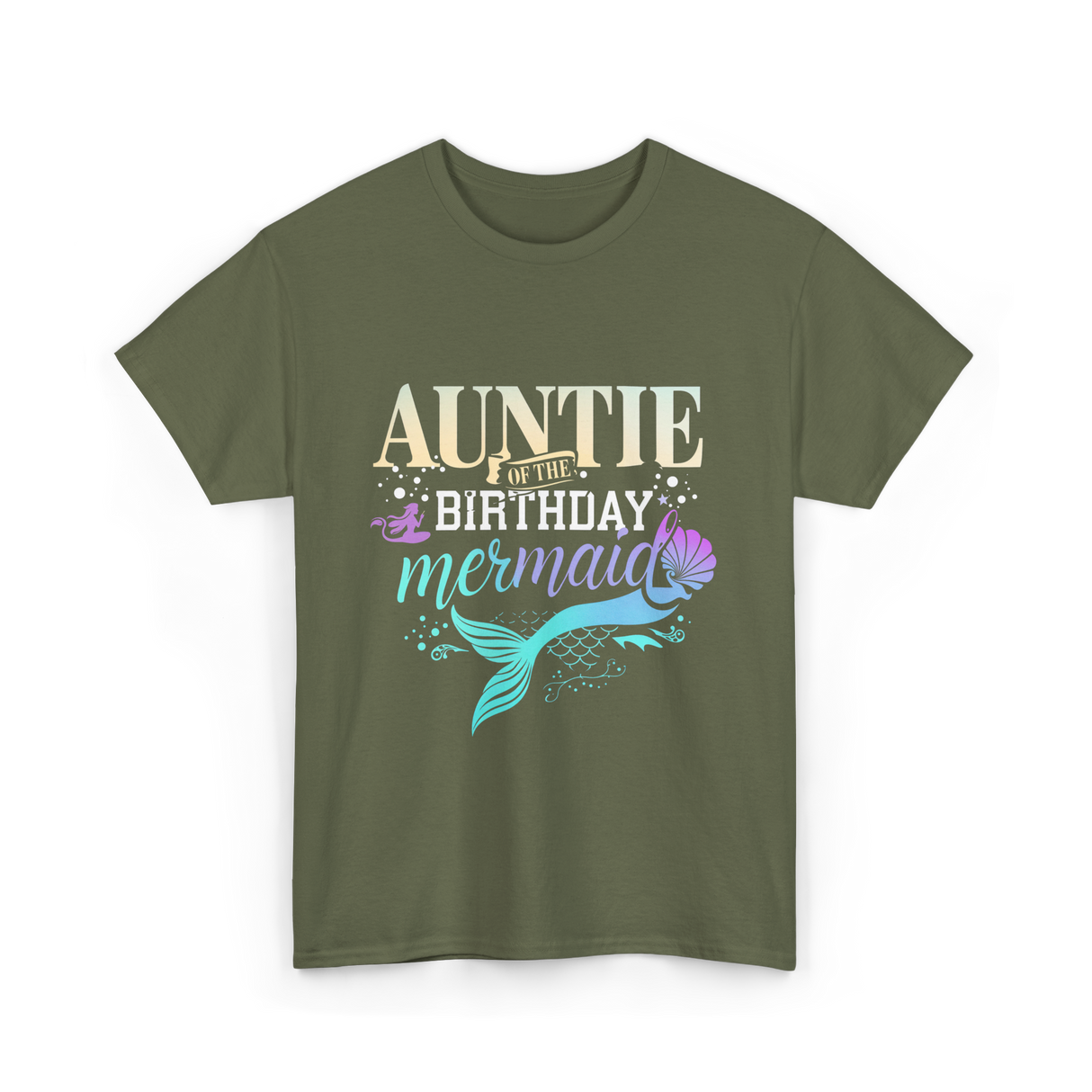 Auntie of the Birthday Mermaid T-Shirt - Military Green