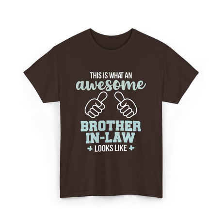 Awesome Brother in Law T-Shirt - Dark Chocolate