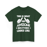 Awesome Brother Looks Brother T-Shirt - Forest Green