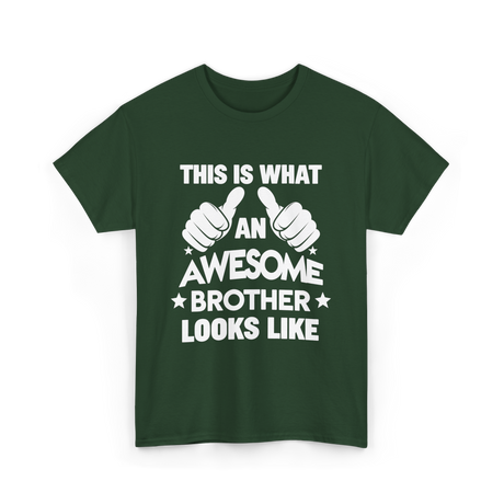 Awesome Brother Looks Brother T-Shirt - Forest Green