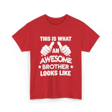 Awesome Brother Looks Brother T-Shirt - Red