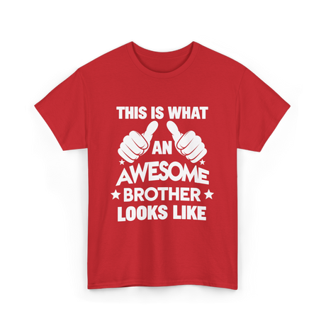 Awesome Brother Looks Brother T-Shirt - Red