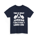 Awesome Brother Looks Brother T-Shirt - Navy