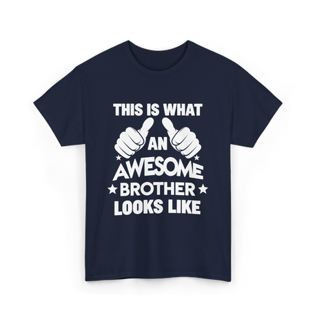 Awesome Brother Looks Brother T-Shirt - Navy