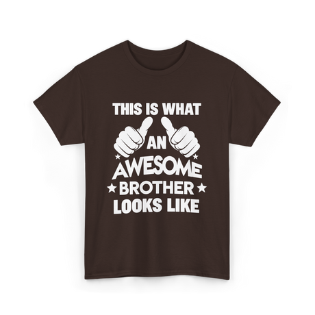 Awesome Brother Looks Brother T-Shirt - Dark Chocolate