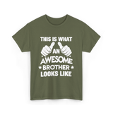 Awesome Brother Looks Brother T-Shirt - Military Green