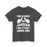 Awesome Brother Looks Brother T-Shirt - Dark Heather