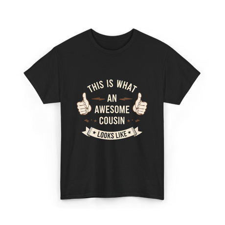 Awesome Cousin Looks Like Cousin T-Shirt - Black