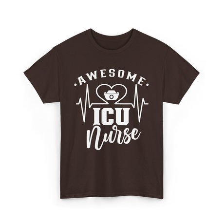 Awesome ICU Nurse Nursing T-Shirt - Dark Chocolate