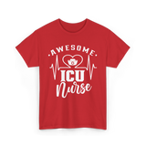 Awesome ICU Nurse Nursing T-Shirt - Red