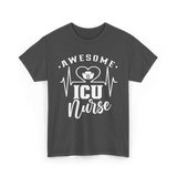 Awesome ICU Nurse Nursing T-Shirt - Dark Heather