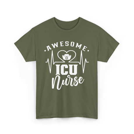 Awesome ICU Nurse Nursing T-Shirt - Military Green