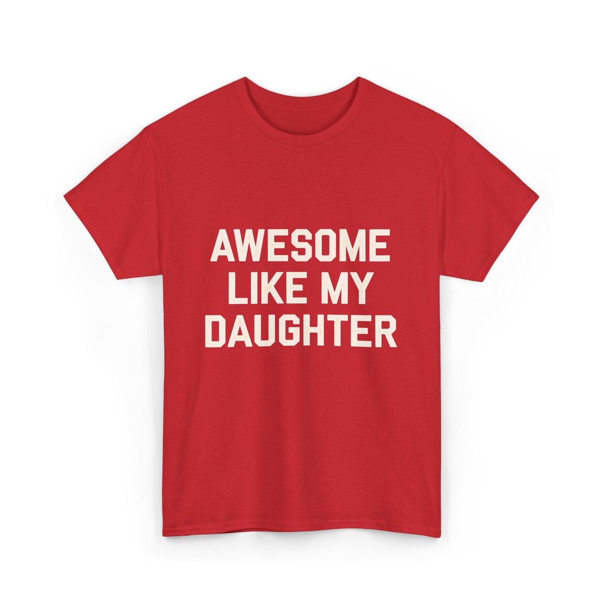 Awesome Like My Daughter Dad T-Shirt - Red