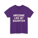 Awesome Like My Daughter Dad T-Shirt - Purple