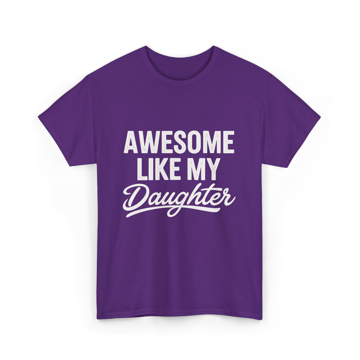 Awesome Like My Daughter Dad T-Shirt - Purple