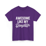 Awesome Like My Daughter Dad T-Shirt - Purple