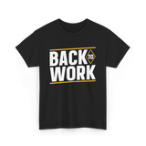 Back To Work Profession Employment T-Shirt - Black