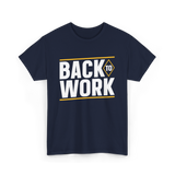 Back To Work Profession Employment T-Shirt - Navy