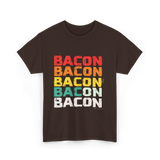 Bacon Bacon Bacon Food Lover T-Shirt - Dark Chocolate