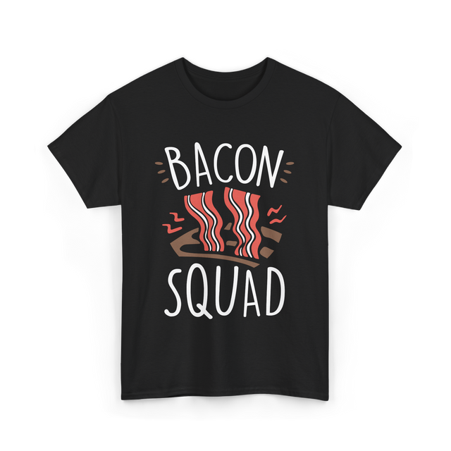 Bacon Squad Food Lover T-Shirt - Black