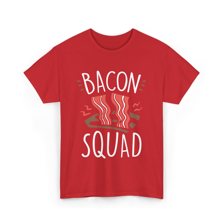 Bacon Squad Food Lover T-Shirt - Red