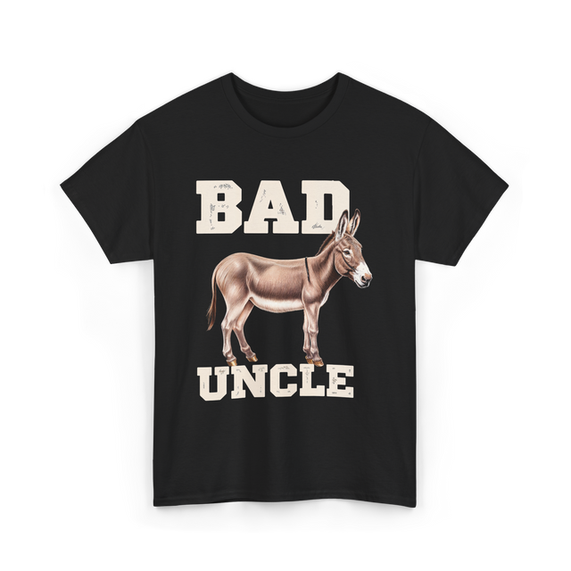 Bad Uncle Donkey Humor T-Shirt - Black