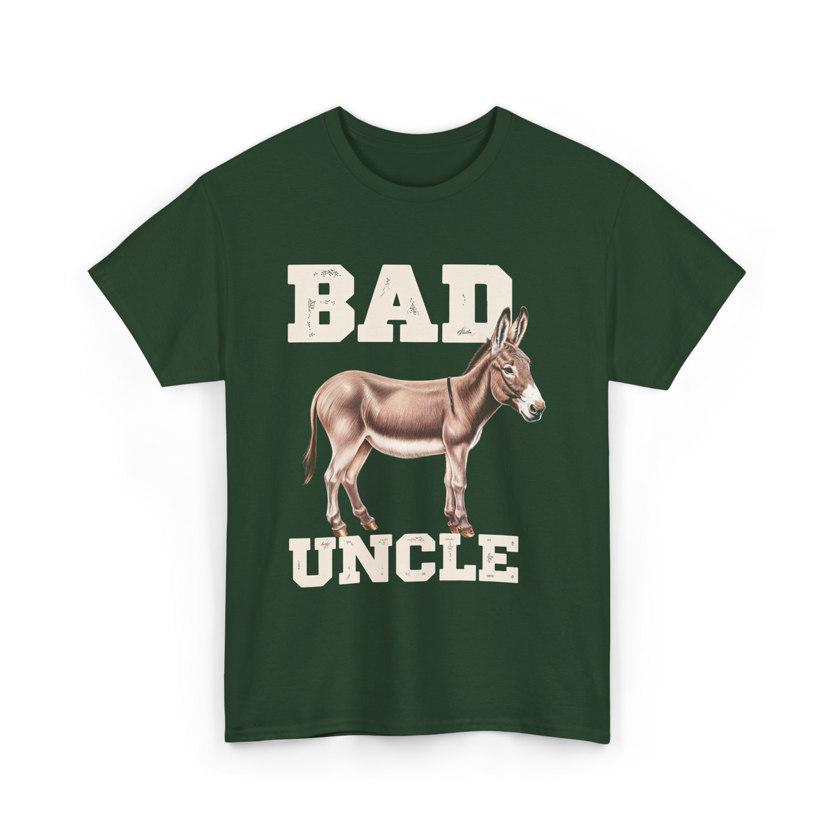 Bad Uncle Donkey Humor T-Shirt - Forest Green