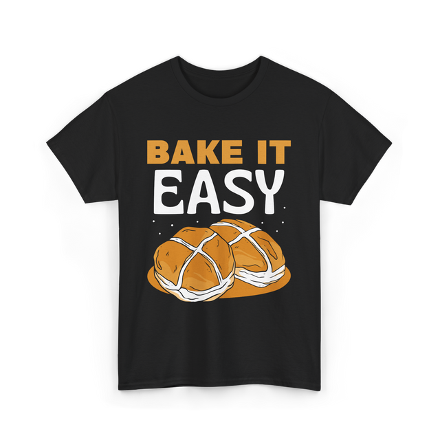 Bake It Easy Baking Bread T-Shirt - Black