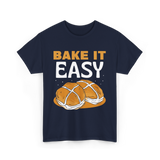 Bake It Easy Baking Bread T-Shirt - Navy