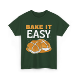 Bake It Easy Baking Bread T-Shirt - Forest Green