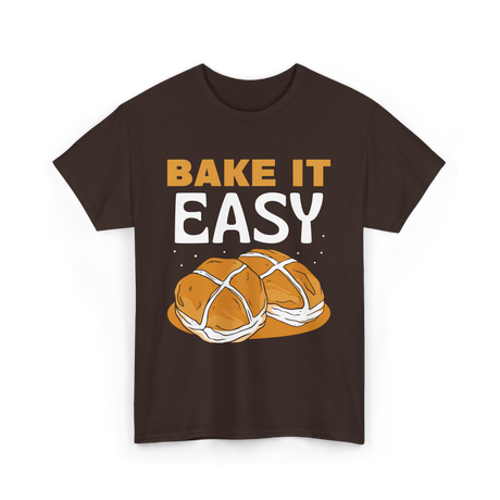 Bake It Easy Baking Bread T-Shirt - Dark Chocolate