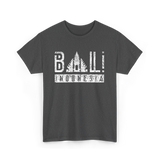 Bali Indonesia Travel Adventure T-Shirt - Dark Heather