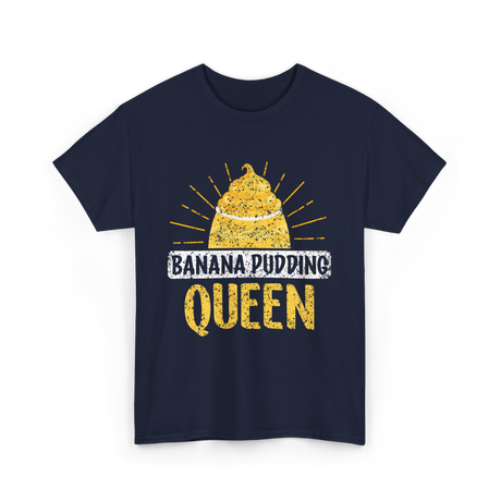 Banana Pudding Queen Cooking Dessert T-Shirt - Navy