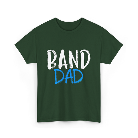Band Dad Music Supporter T-Shirt - Forest Green