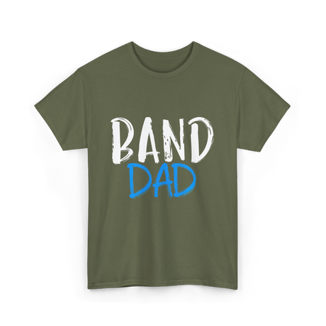 Band Dad Music Supporter T-Shirt - Military Green