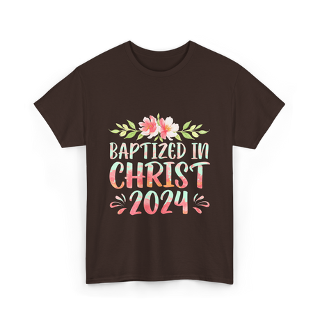 Baptized In Christ 2024 Faith T-Shirt - Dark Chocolate