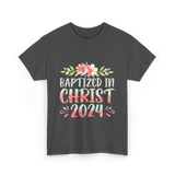 Baptized In Christ 2024 Faith T-Shirt - Dark Heather