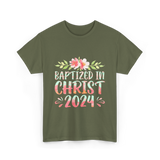 Baptized In Christ 2024 Faith T-Shirt - Military Green