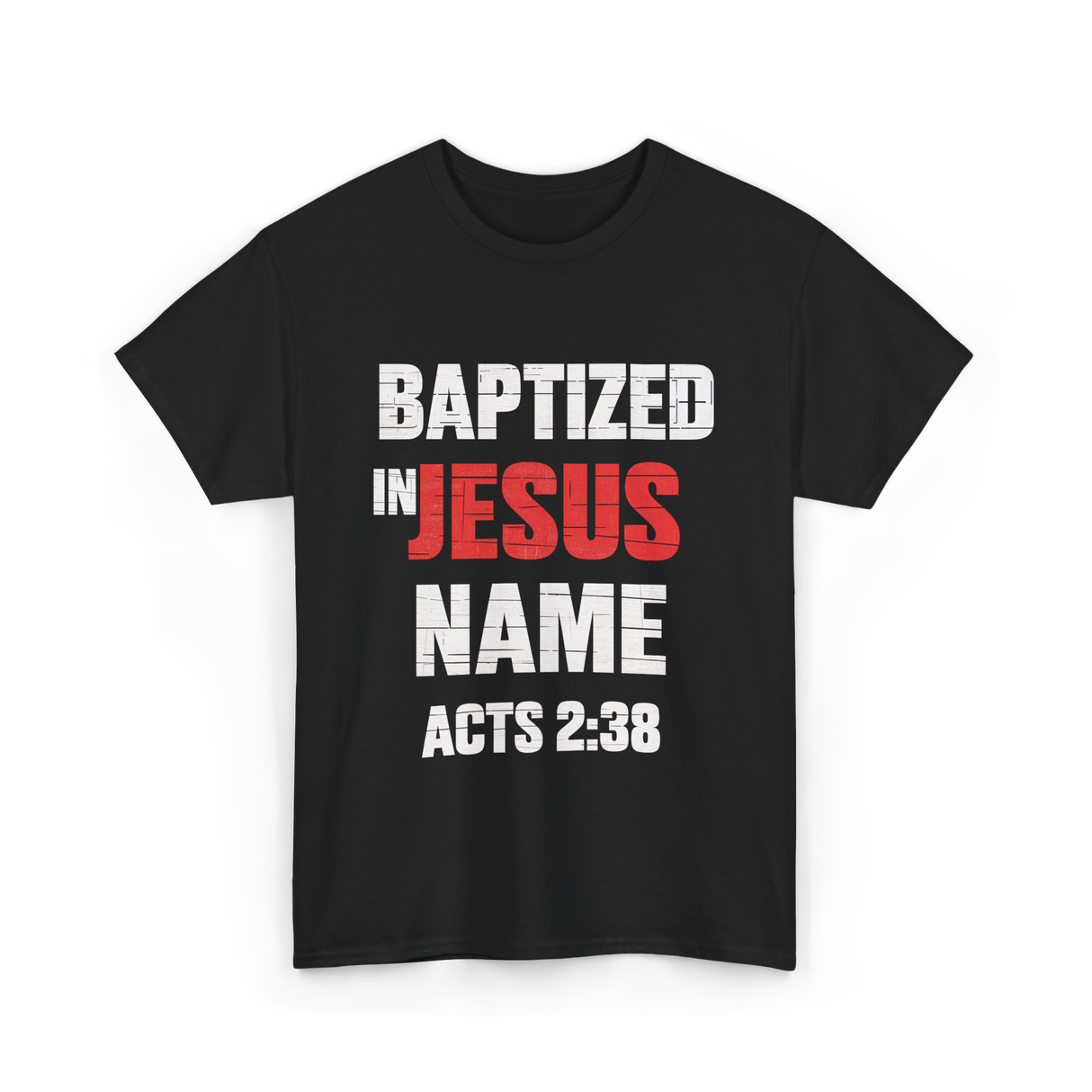 Baptized In Jesus Name Baptism T-Shirt - Black