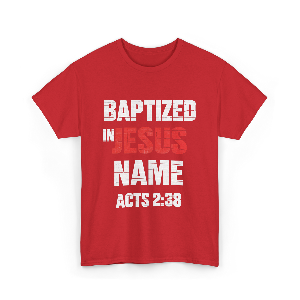 Baptized In Jesus Name Baptism T-Shirt - Red