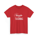 Barista In Training Barista Coffee T-Shirt - Red