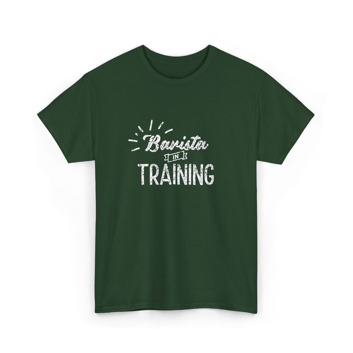 Barista In Training Barista Coffee T-Shirt - Forest Green