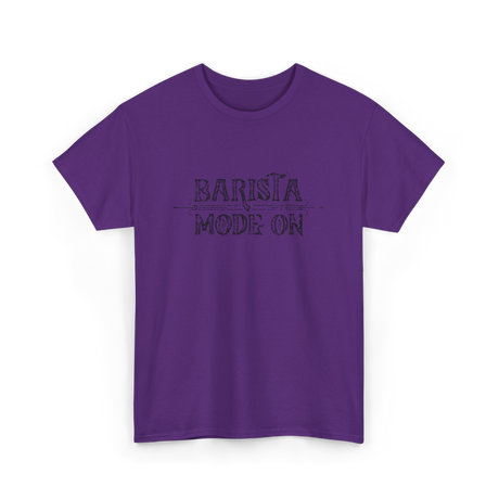 Barista Mode On Coffee Barista T-Shirt - Purple