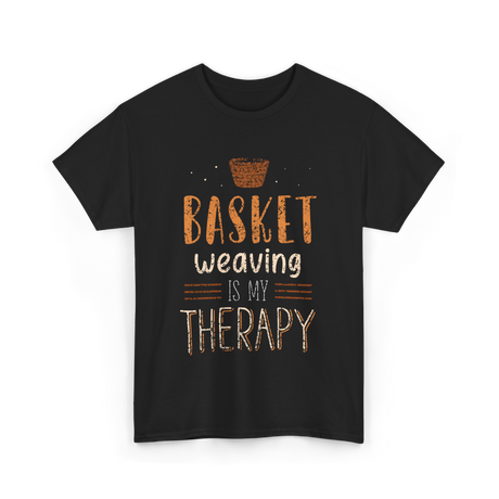 Basket Weaving Is My Therapy Weave T-Shirt - Black